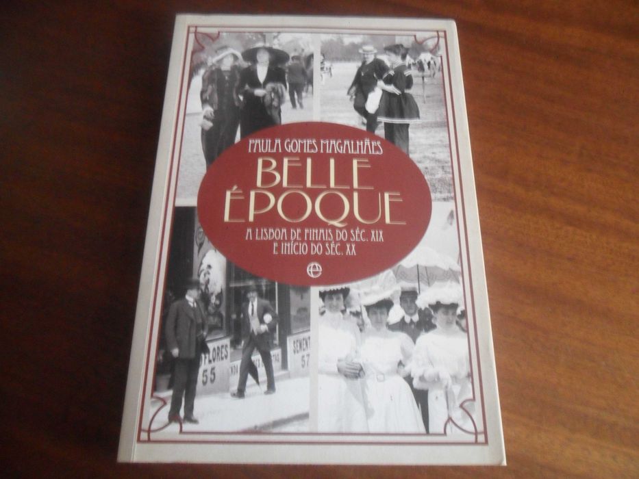 "BELLE ÉPOQUE" de Paula Gomes Magalhães - 1ª Edição de 2014