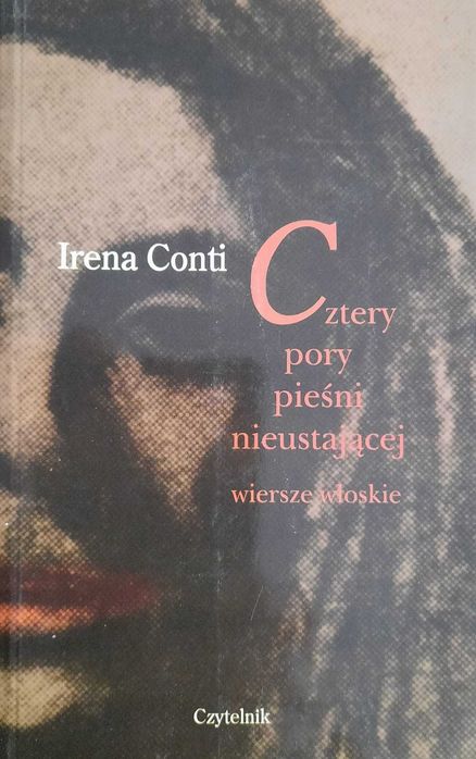 Cztery pory pieśni nieustającej Irena Conti dwujęzyczne włosko-PL