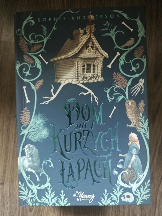Dom na kurzych łapach Sophie Anderson