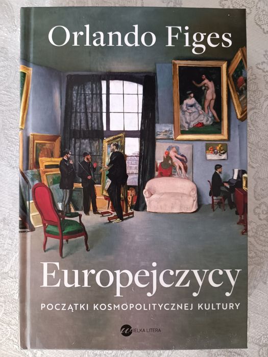 Europejczycy. Początki kosmopolitycznej kultury Orlando Figes