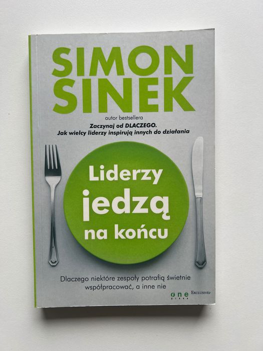 Liderzy jedzą na końcu - Simon Sinek (stan bdb)