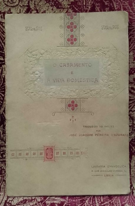 O Casamento e a Vida Domestica 1916 José Joaquim Pereira D´Azurara