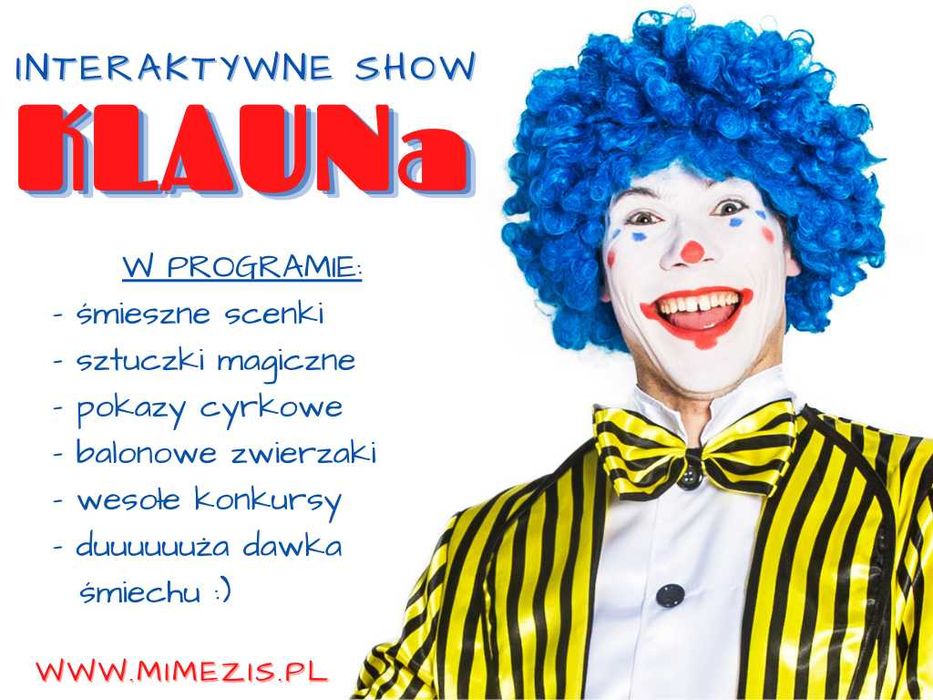 SHOW KLAUNA - super animacje dla dzieci! NIEZAPOMNIANE Urodziny Piknik Bal Festyn Komunia Event DZIEŃ DZIECKA