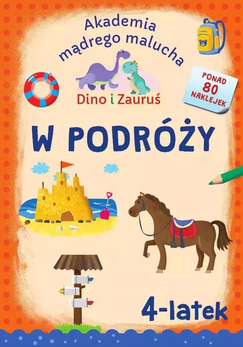 W podróży. Dino i Zauruś 4-latek. Akademia mądrego malucha. SBM