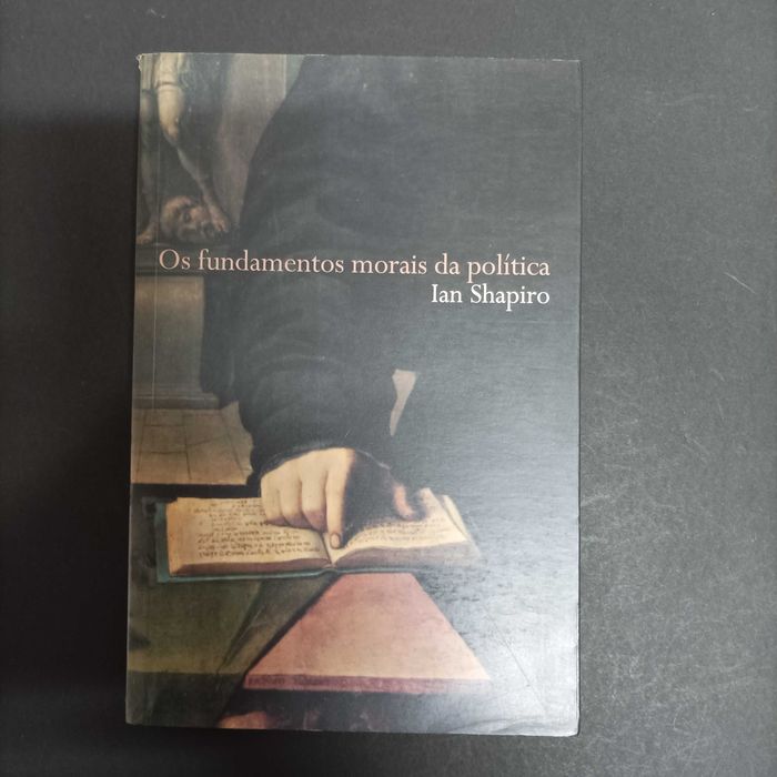 Os fundamentos morais da política 

Ian Shapiro 
 
·