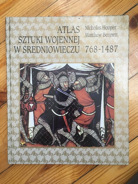 Atlas sztuki wojennej w średniowieczu Hooper Bennett