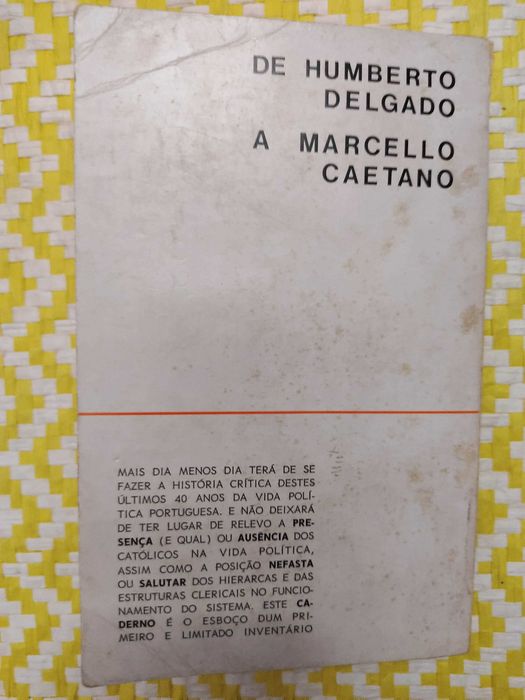 CATÓLICOS E POLÍTICA de Humberto Delgado a Marcelo Caetano