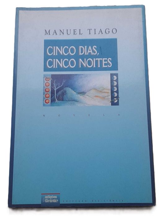 Cinco Dias, Cinco Noites, de Manuel Tiago