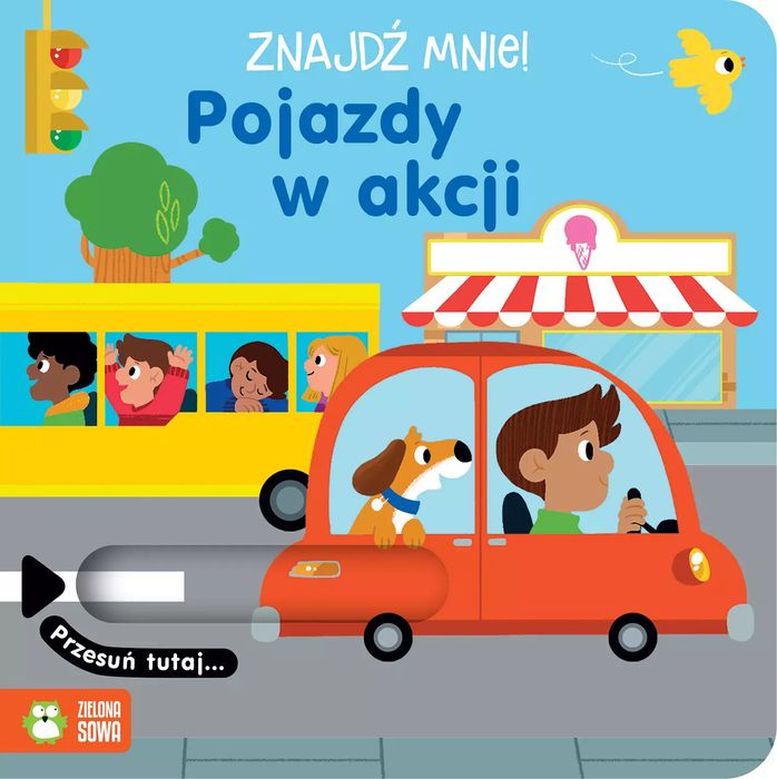 Znajdź mnie! Pojazdy w akcji. Zielona Sowa. Nowy Produkt