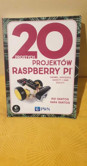 20 prostych projektów Raspberry Pi  Santos