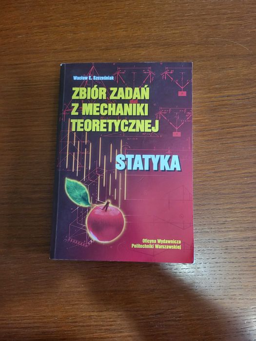 Zbiór zadań ze statyki, mechanika, Wacław E. Szcześniak
