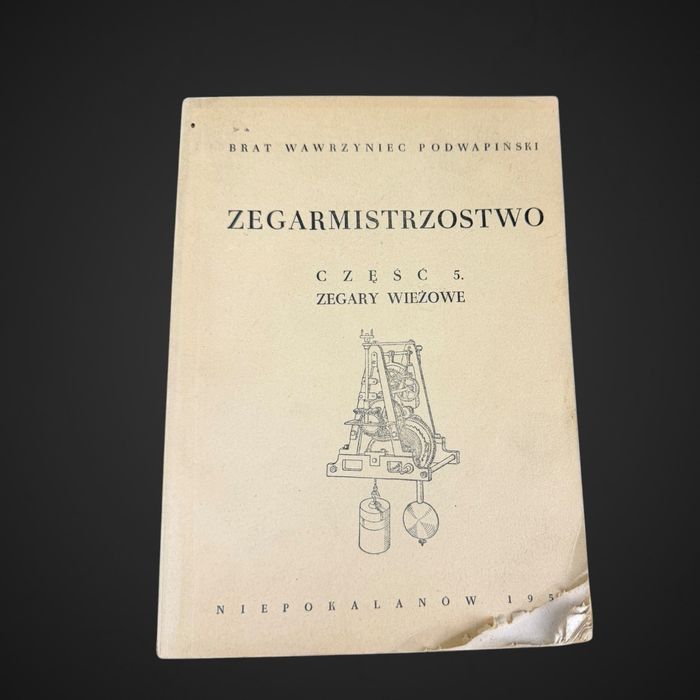 W. Podwapiński – Zegarmistrzostwo Cz. 5 Zegary Wieżowe (1952) J6/041436