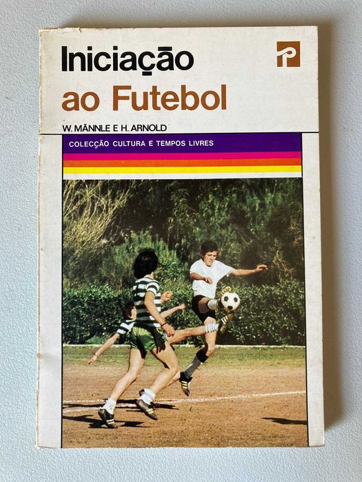 Iniciação ao Futebol, de W. Mannle e H. Arnold