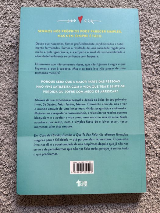 Em Caso de Dúvida Escolhe ser feliz