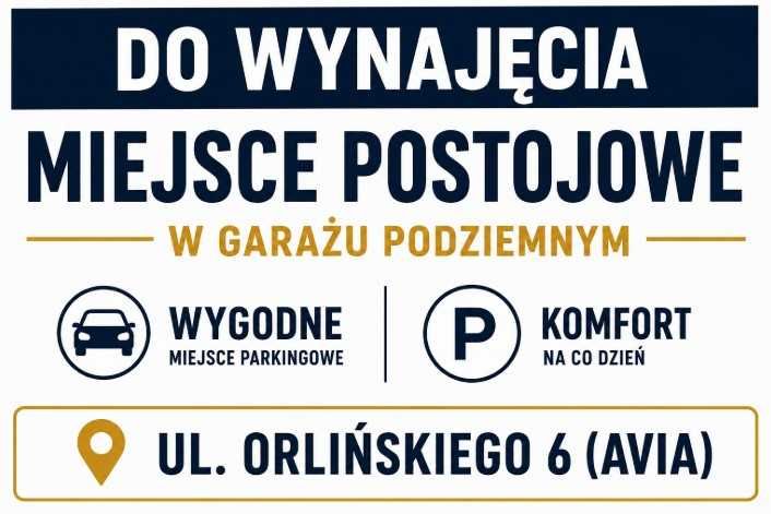 MAM do wynajecia miejsce postojowe w garazu podziemnym Orlińskiego 6