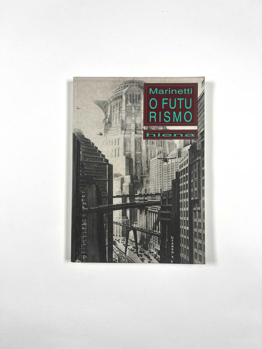 O Futurismo Filippo Tommaso Marinetti 1995