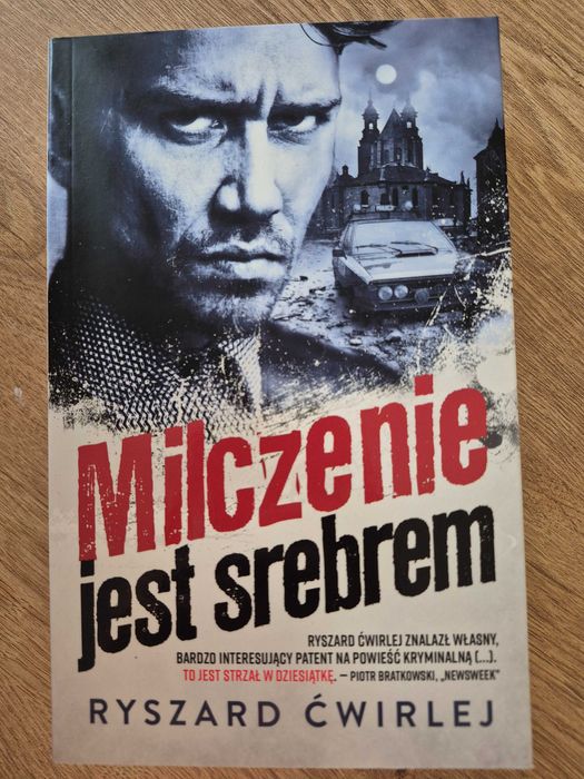"Milczenie jest srebrem" Ryszard Ćwirlej