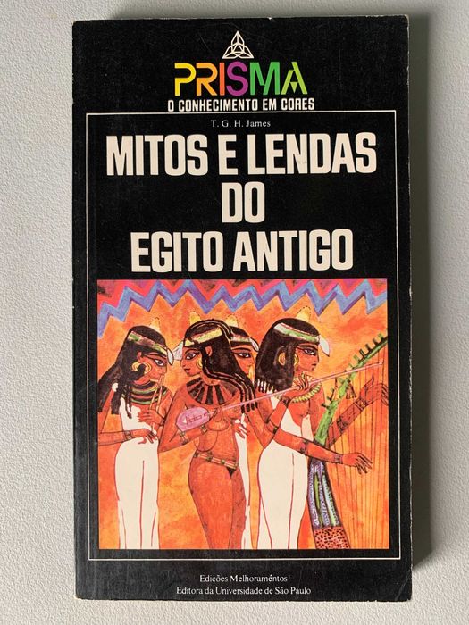 Mitos e Lendas do Egito Antigo, de T. G. H. James