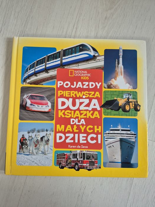 Pojazdy pierwsza duża ksiazka dla małych dzieci National Geographic