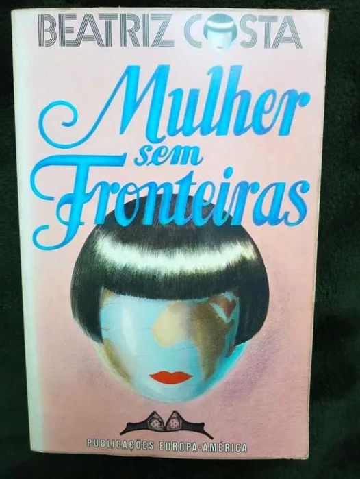 Mulher Sem Fronteiras,	de Beatriz Costa	- autografado*