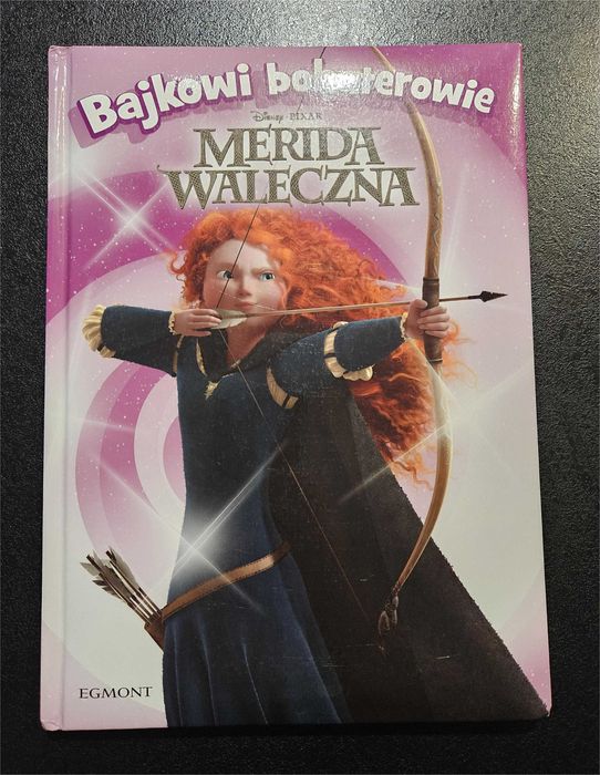 Książka Merida Waleczna Bajkowi bohaterowie Disney Pixar Egmont