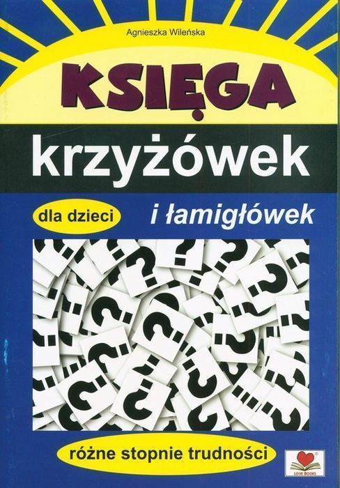 Księga Krzyżówek I Łamigłówek Dla Dzieci  Wileńska Agnieszka