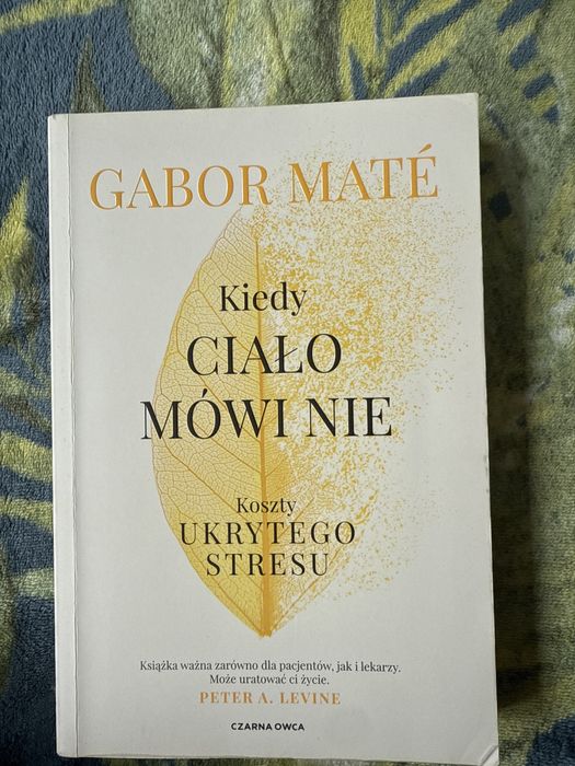 Kiedy ciało mówi Nie Gabor Mate