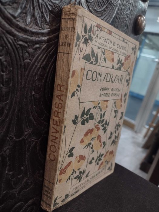 Conversar sobre Viagens, Amores, Ironias - Augusto e Castro