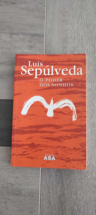 Luis Sepulveda - O Poder dos Sonhos