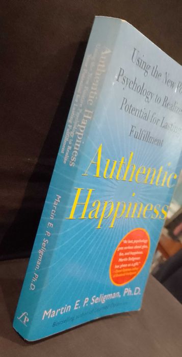 Authentic Happiness - Martin E. P. Seligman