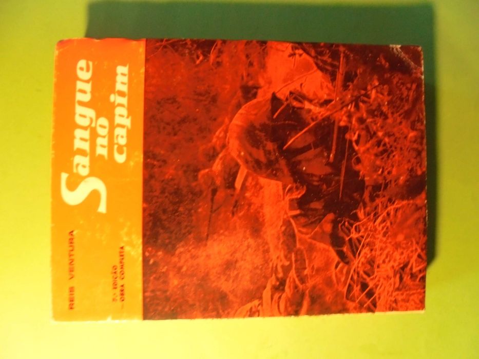 Ventura ( Reis);Sangue no Capim-Cenas de Guerra em Angola(Obra Completa)