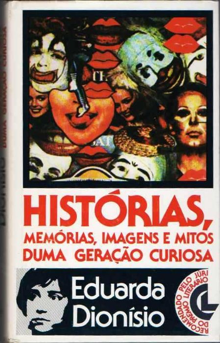 Histórias, memórias, imagens e mitos duma geração curiosa-Ed.Dionísio