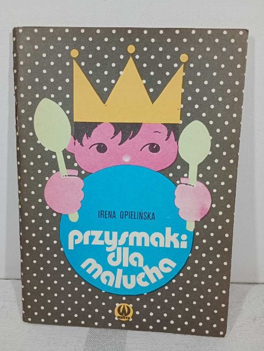 Przysmaki dla malucha. Irena Opielińska