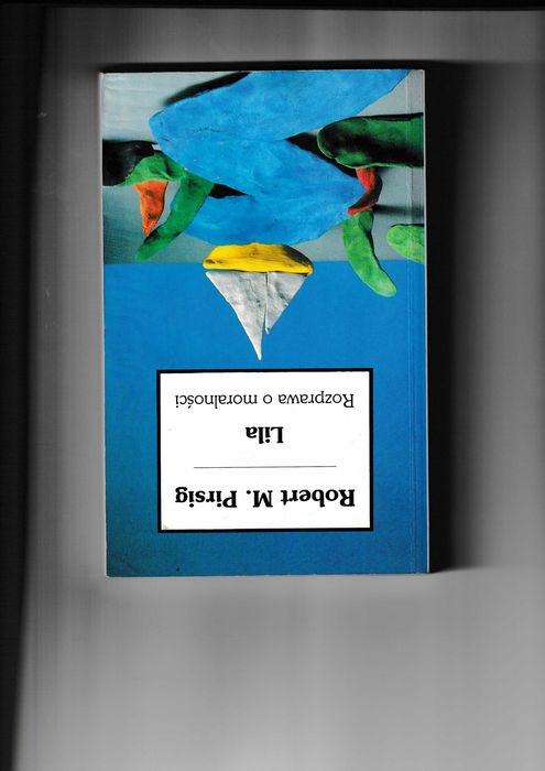"Lila. Rozprawa o moralności" Pirsig + "Świat jasnowidzących" LeShan