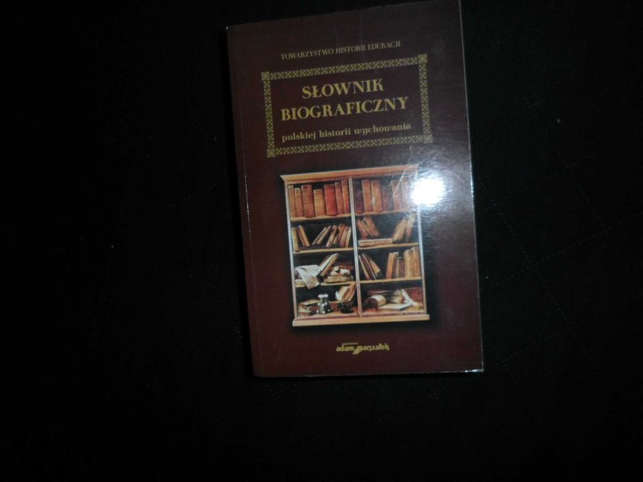 Słownik biograficzny polskiej historii wychowania
