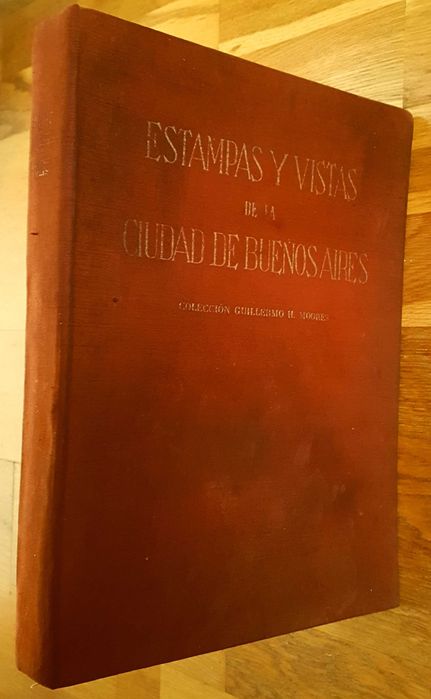 Buenos Aires 1599r-1895 - Guillermo H. Moores - edycja limitowana 1945