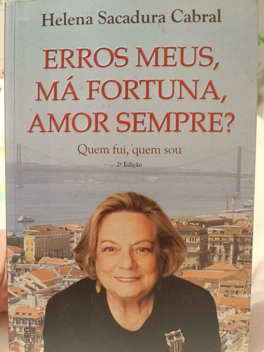 Erros Meus, Má fortuna, Amor Sempre?Helena Sacadura Cabral