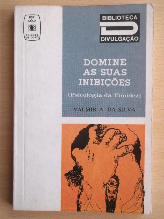 Domine as suas inibições de Valmir A. Da Silva