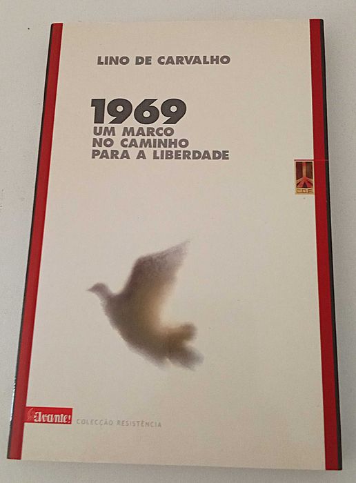 1969 Um Marco no Caminho Para a Liberdade, de Lino de Carvalho  PORTES GRÁTIS*