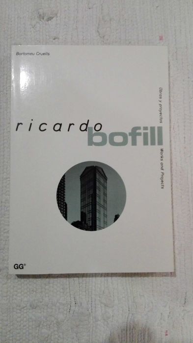 Ricardo Bofill - Monografia de Arquitectura - Gustavo Gili