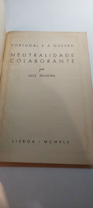 Portugal e a Europa, Neutralidade Colaborante - Luiz Teixeira (1945)