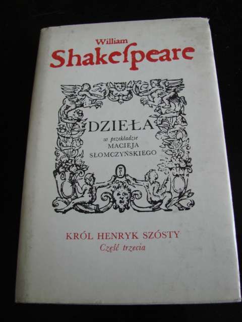 William Shakespeare - Król Henryk Szósty. Część trzecia