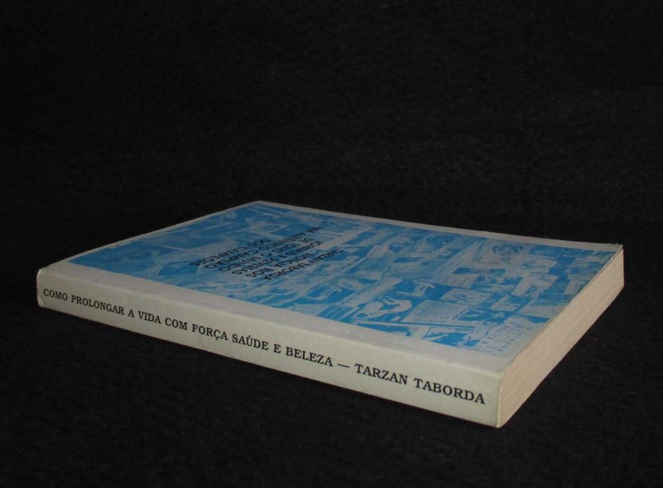Livro Como Prolongar a Vida com Força Tarzan Taborda Autografado