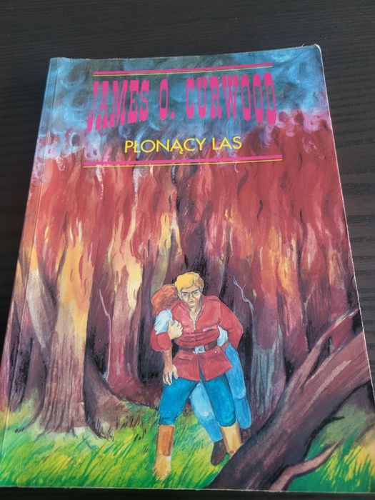 Płonący las - James O. Curwood