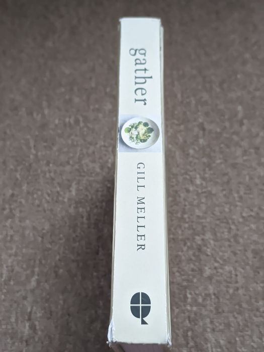 Книга рецептов Gather: Simple, Seasonal Recipes from Gill Meller