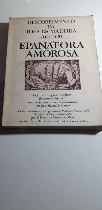 Descobrimento da Ilha da Madeira Ano 1420, Epanáfora Amorosa