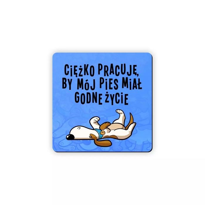 Magnes Na Lodówkę Godne Życie Pies. Nowy Produkt