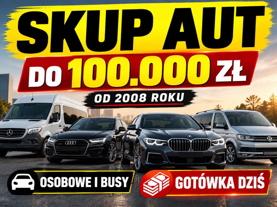Skup aut do 100.000 zł Auto skup samochodów Skup Busów