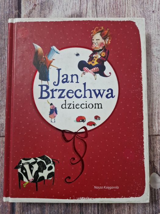 Jan Brzechwa dzieciom wyd. Nasza księgarnia