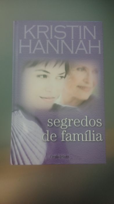 "Segredos de Família" - Kristin Hannah (Círculo de Leitores) - Novo / Selado